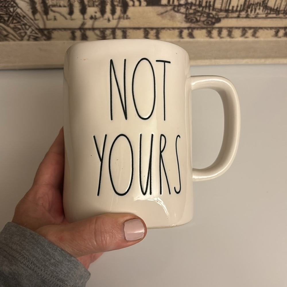RAE DUNN, “Not Yours”